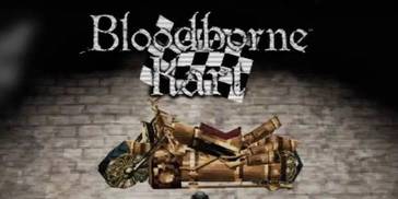 同人作品《血源卡丁车》作者：想把原作诸多机制加进来