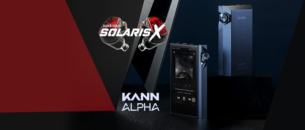 耳机|Astell &amp; Kern新品：AK SOLARIS X，KANN ALPHA 新配色