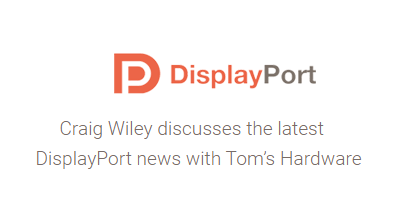 VESA 发布嵌入式 DP 1.5 版标准：优化供电，提高多媒体播放性能