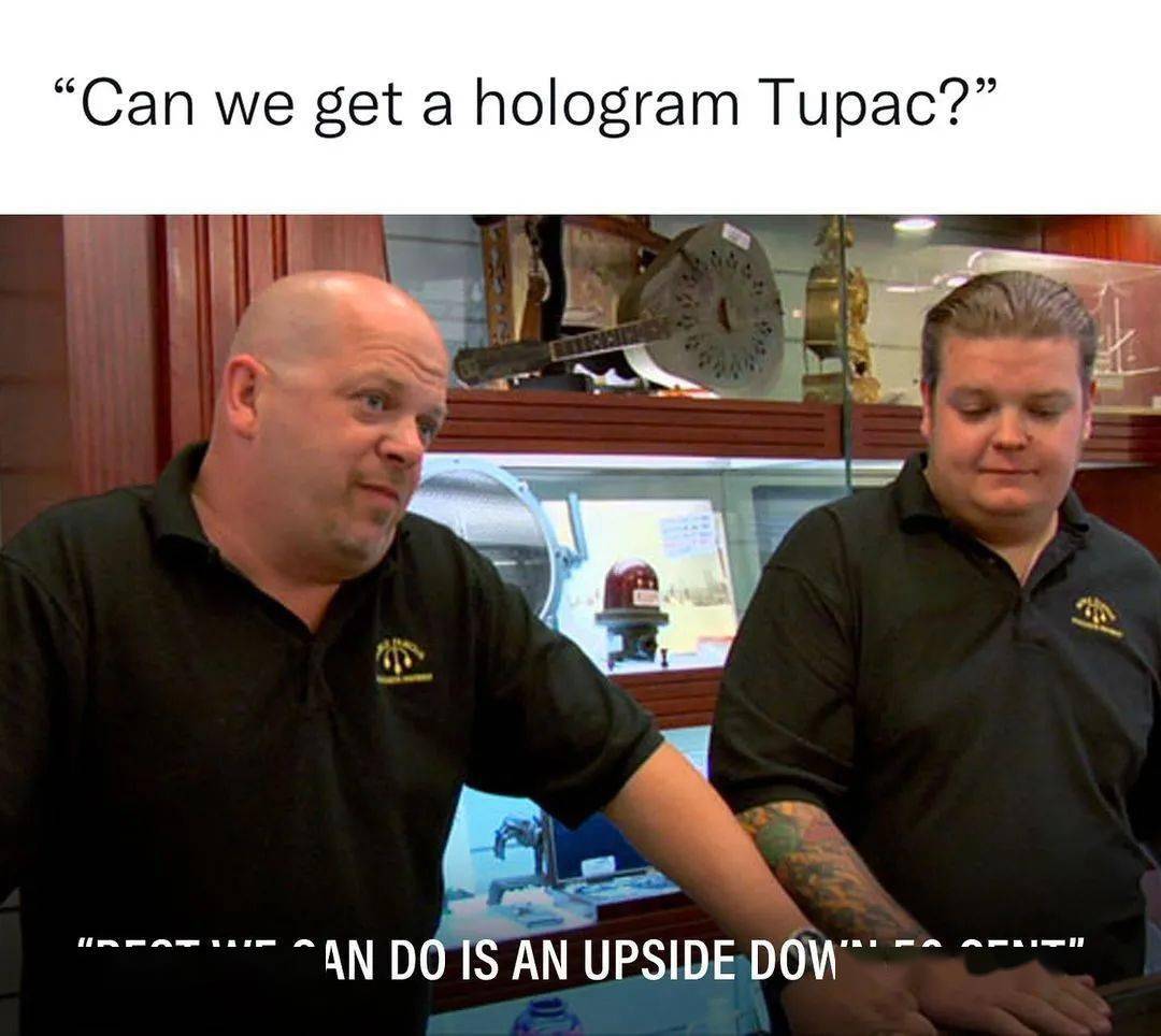 能给我们来一个全息投影的2pac吗?